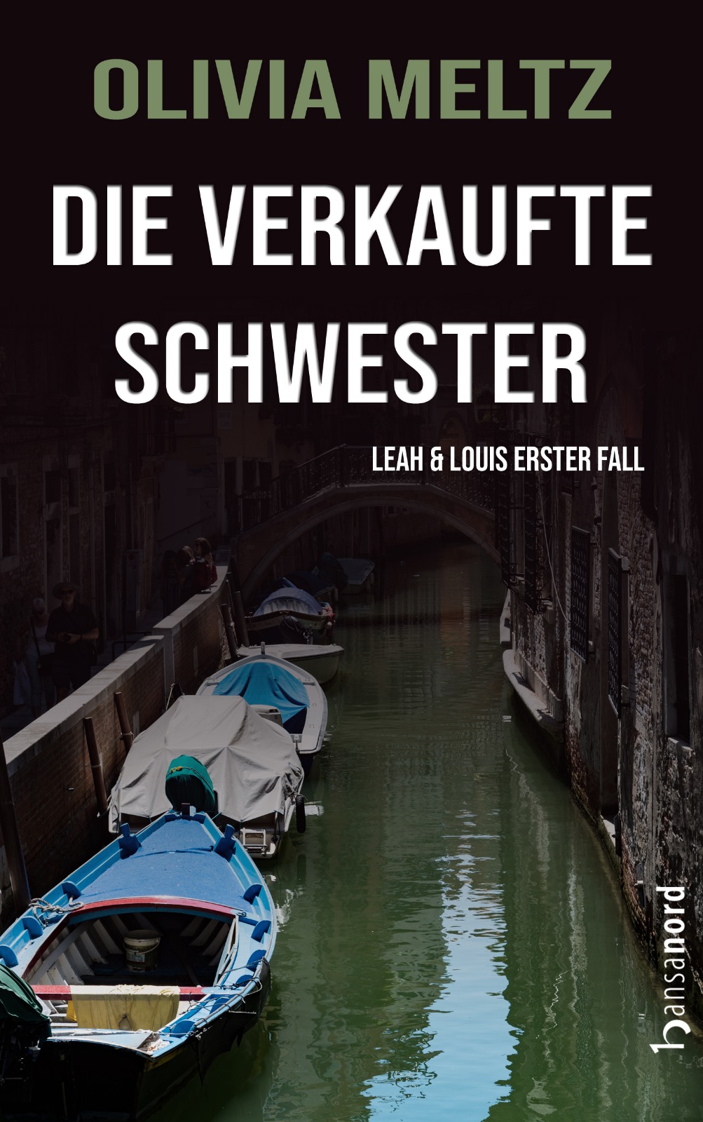 Die verkaufte Schwester – Leah & Louis erster Fall