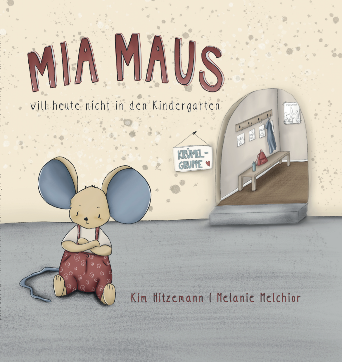 Mia Maus will heute nicht in den Kindergarten